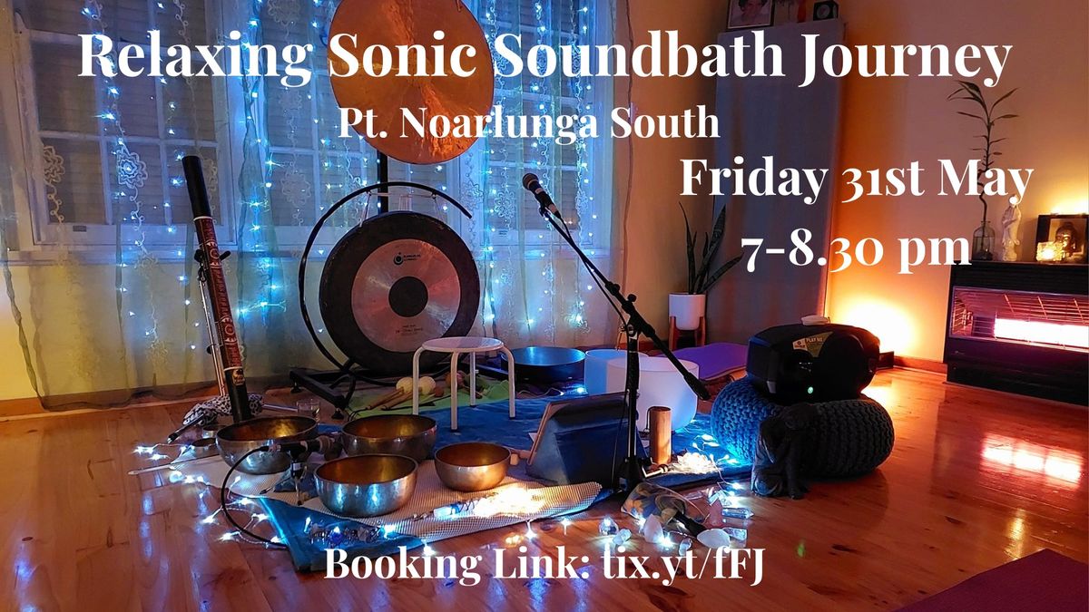 Sonic Soundbath Journey ~ Port Noarlunga South ~ Friday 31st May