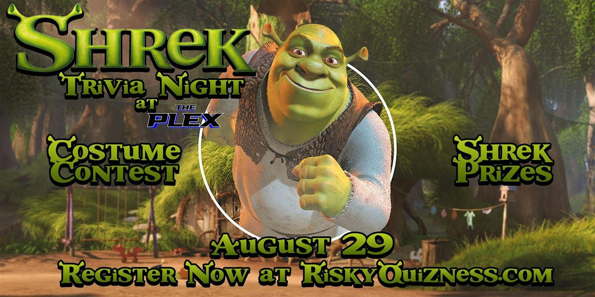 Shrek Trivia Night at the Plex! Free to Play!