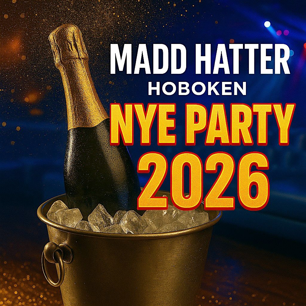 Madd Hatter Hoboken New Years Eve Party 2026