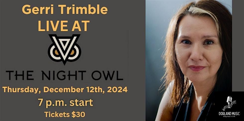 LIVE MUSIC with Gerri Trimble Hosted by The Night Owl and Dorland Music