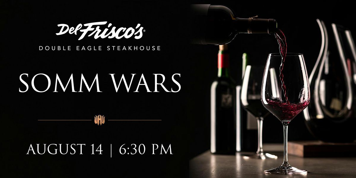 Somm Wars: The Pour Decision Showdown - Del Frisco's Double Eagle Pittsburg