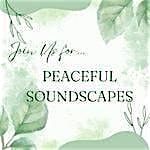 Peaceful Soundscapes