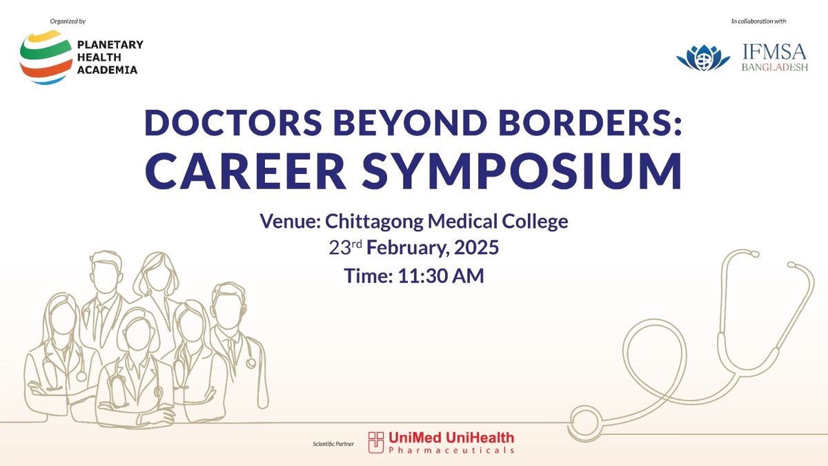 DOCTORS BEYOND BORDERS : CAREER SYMPOSIUM 