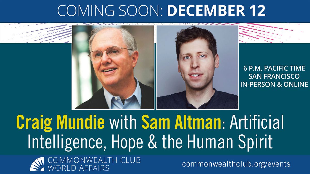 Craig Mundie, Sam Altman: Artificial Intelligence, Hope & the Human Spirit