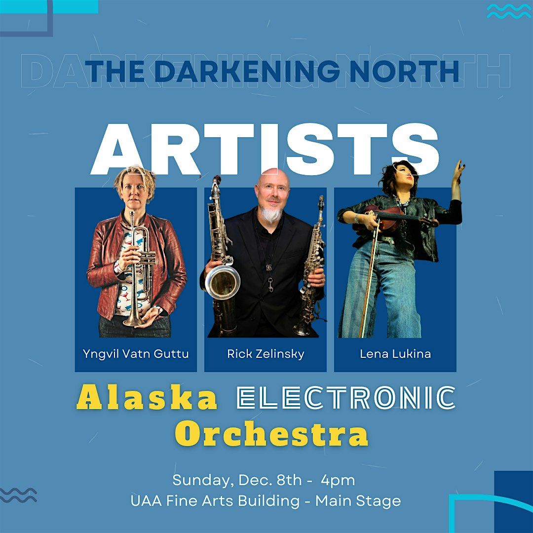 Alaska Electronic Orchestra Concert "The Darkening North" (#2 of 2024-25)