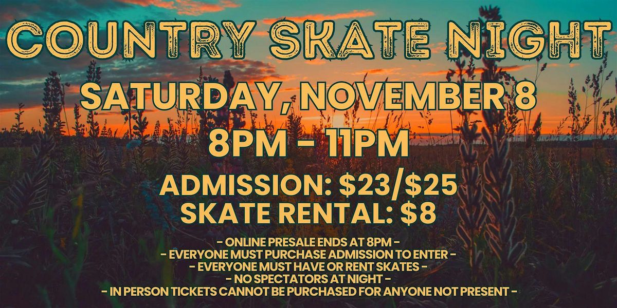 90's  Country Music Skate ALL AGES 8pm - 11pm Admission only