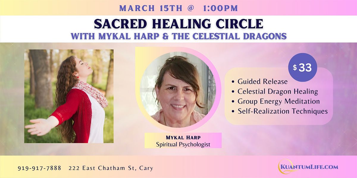 Sacred Healing Circle with Mykal Harp & The Celestial Dragons