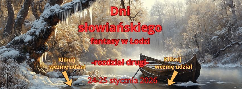 Dni s\u0142owia\u0144skiego fantasy w \u0141odzi - rozdzia\u0142 drugi.  