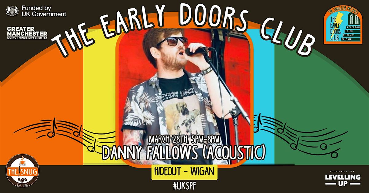 The Early Doors Club 021 - Hideout w\/ Danny Fallows (Acoustic)