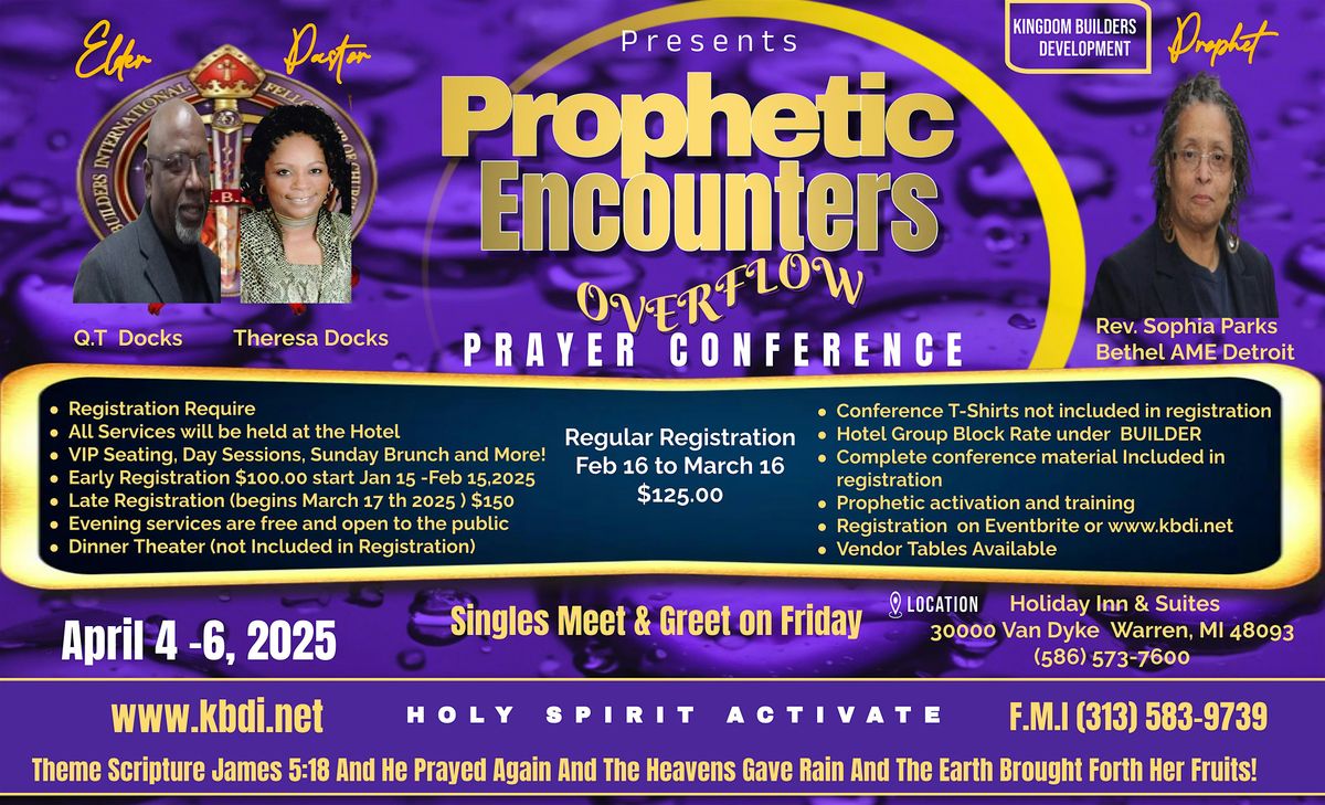 Prophetic Prayer Conference   "Kingdom Cry " OVERFLOW