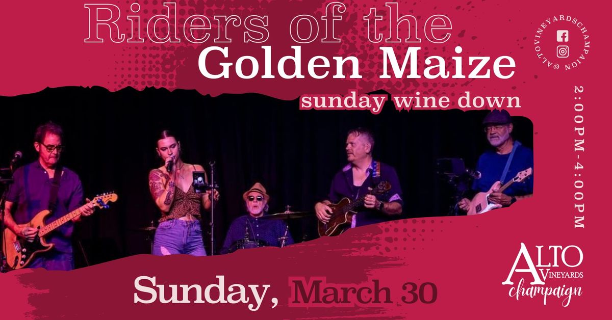 Sunday Wine Down w\/ Riders of the Golden Maize