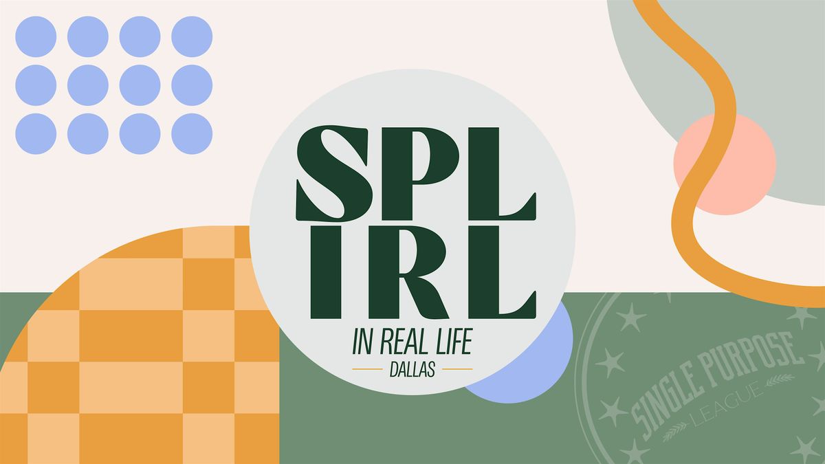 Single Purpose League IN REAL LIFE (IRL) | Dallas