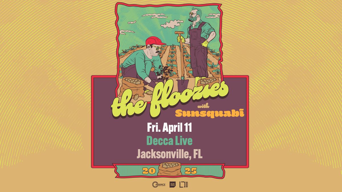 The Floozies ft. Sunsquabi - Jacksonville, FL