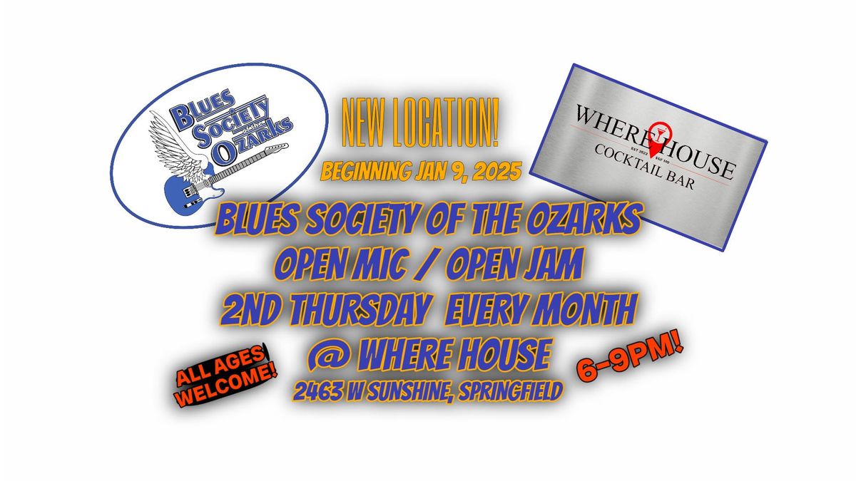 Blues Society of the Ozarks Open Jam at Where House!