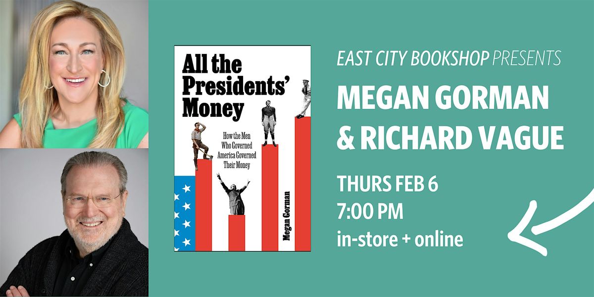 Hybrid Event: All the Presidents' Money, Megan Gorman