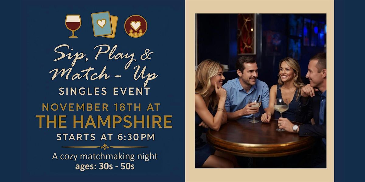 Social Singles Event~NOT awkward Speed Dating~Sip, Play & Match-Up