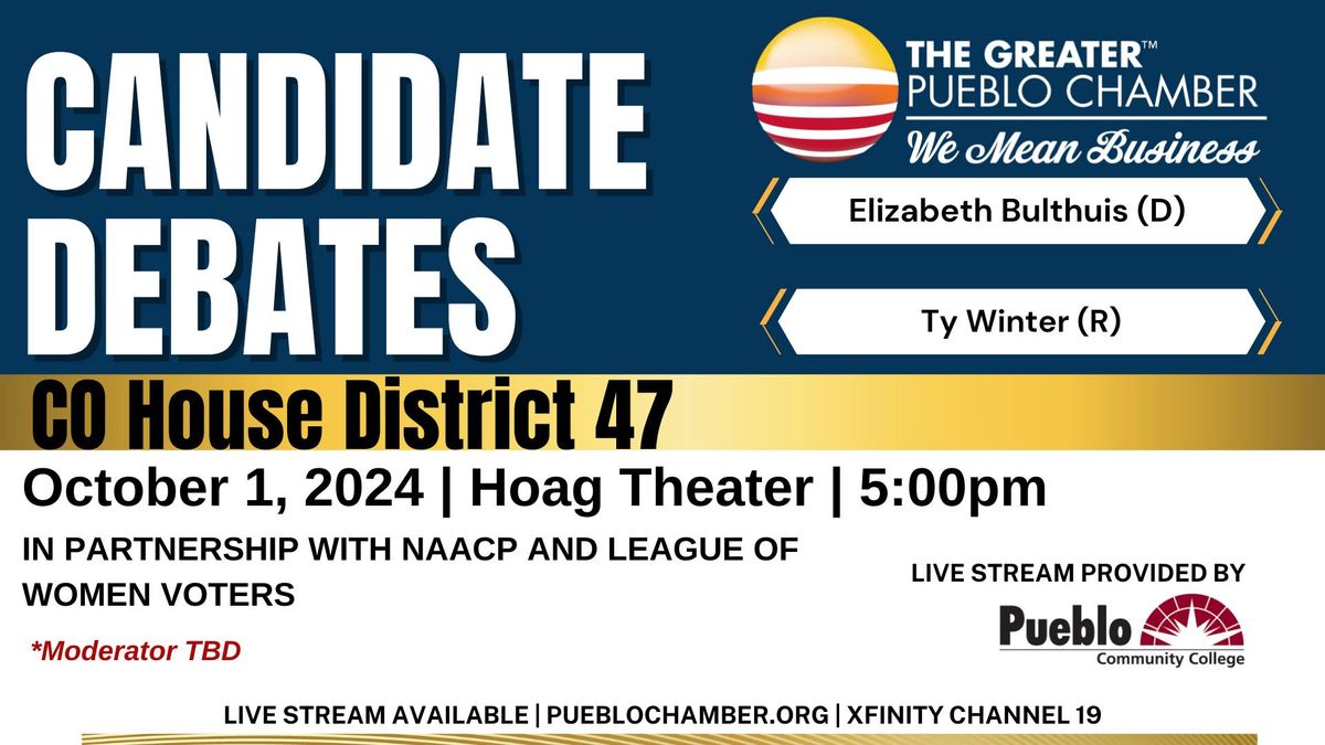 Candidate Debates- CO House District 47