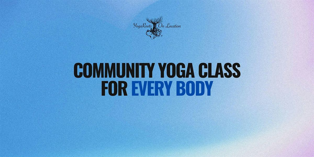 Saturday Community Yoga Class for Every Body