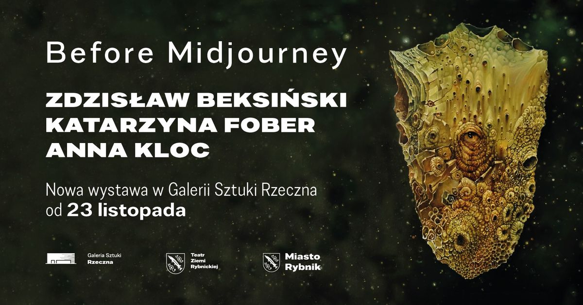 \ud83d\uddbc\ufe0fBefore Midjourney [Zdzis\u0142aw Beksi\u0144ski | Katarzyna Fober | Anna Kloc]