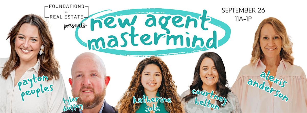 Foundations in Real Estate: Mastermind for New Agents
