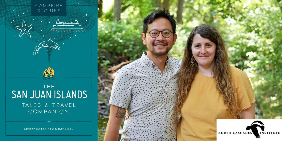 Dave & Ilyssa Kyu- Campfire Stories: The San Juan Islands