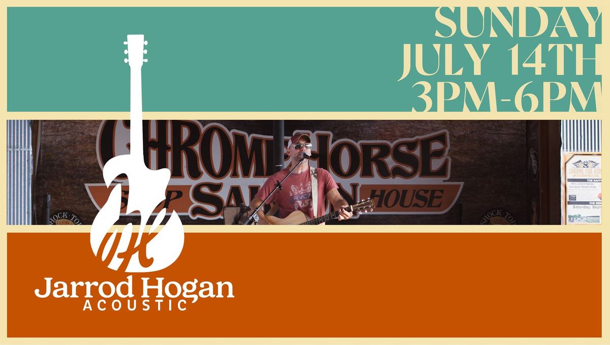 Jarrod Hogan live at Chrome Horse!