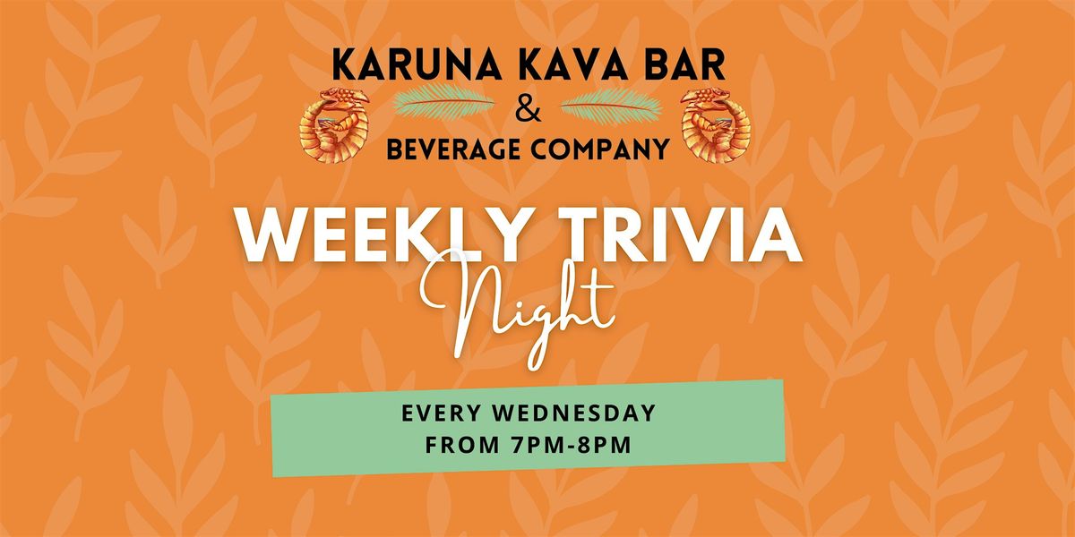 Weekly Trivia at Karuna Kava Bar