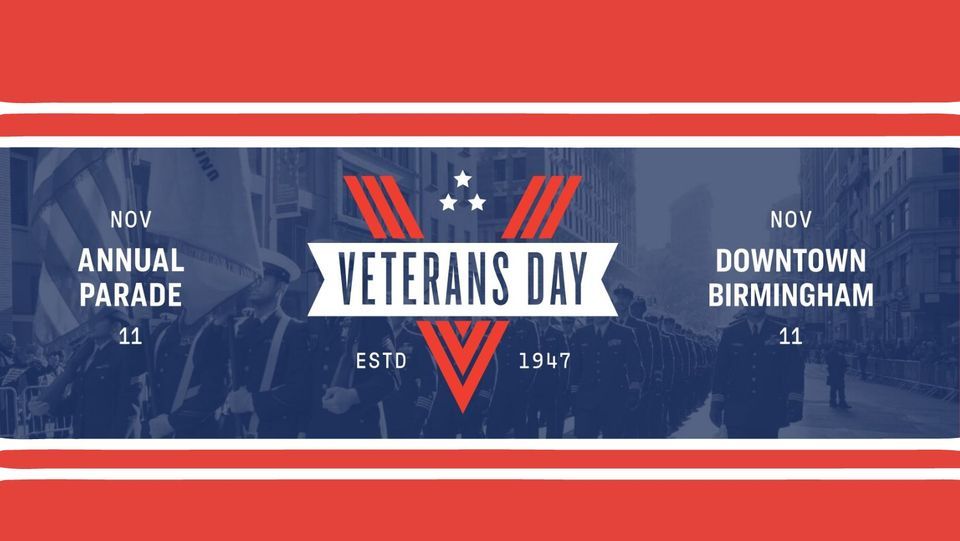 77th Annual National Veterans Day Parade | Birmingham