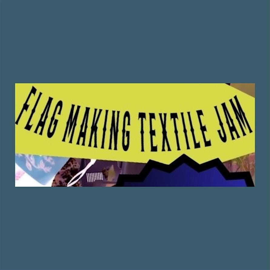 Flag Making Textile Jam