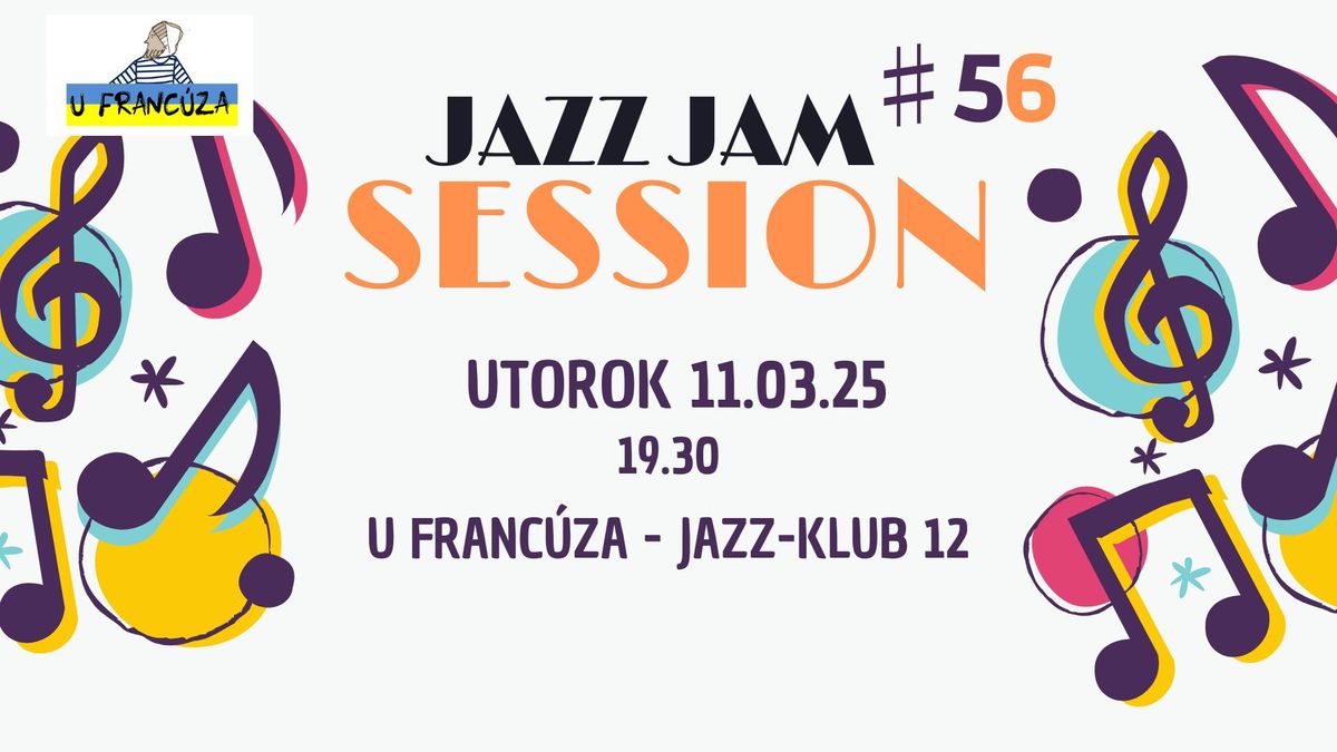 JAZZ JAM SESSION 56 @ U Franc\u00faza 