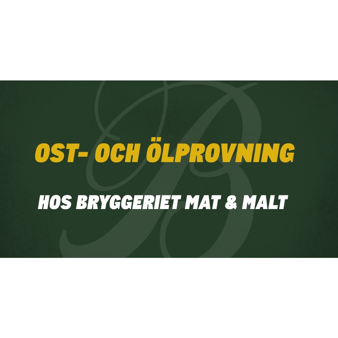 Ost- och \u00f6lprovning hos Bryggeriet Mat & Malt