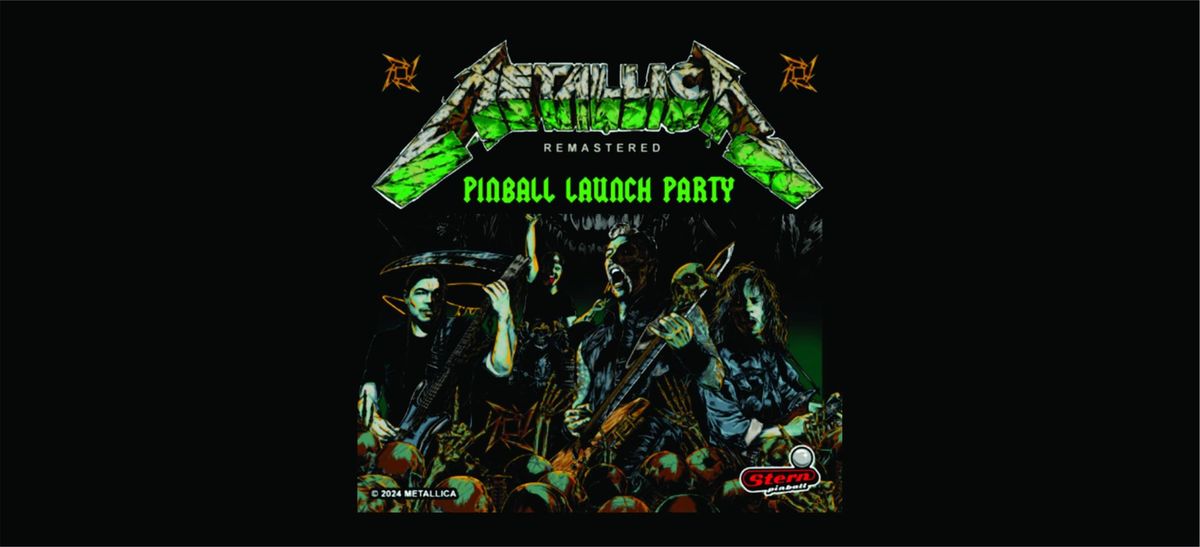 Metallica Remastered Pinball Launch Party Tournament