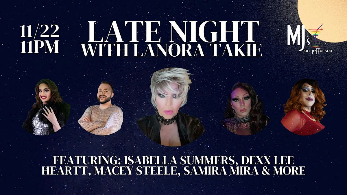 Late Night with Lanora Takie