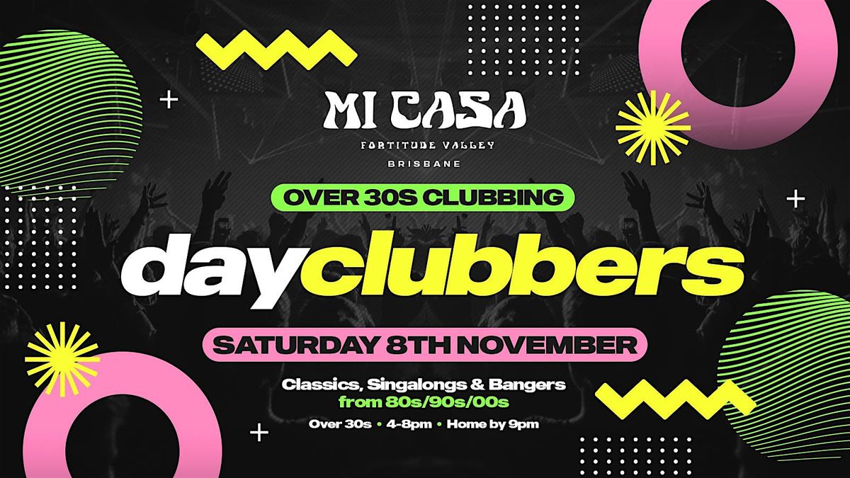 Brisbane - DayClubbers: Over 30s Day Clubbing!