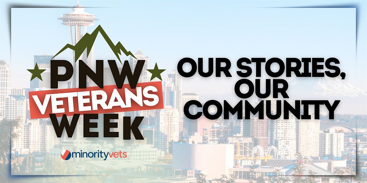 PNW Veterans Week: Our Stories, Our Community