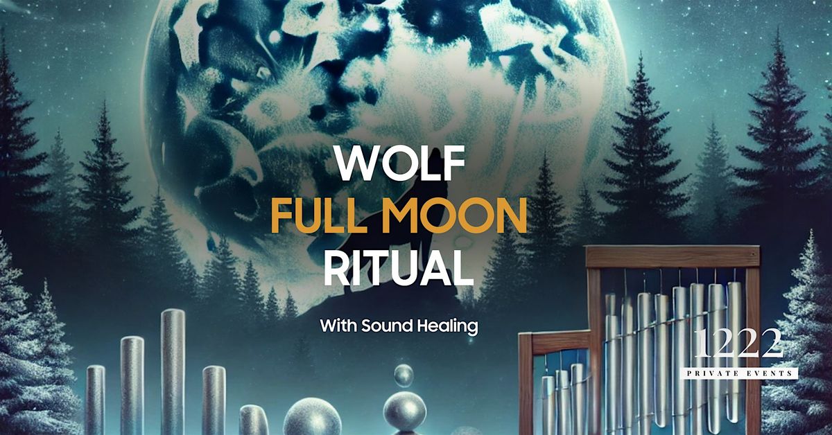 Sacred Wolf Moon Ritual with Sound Healing