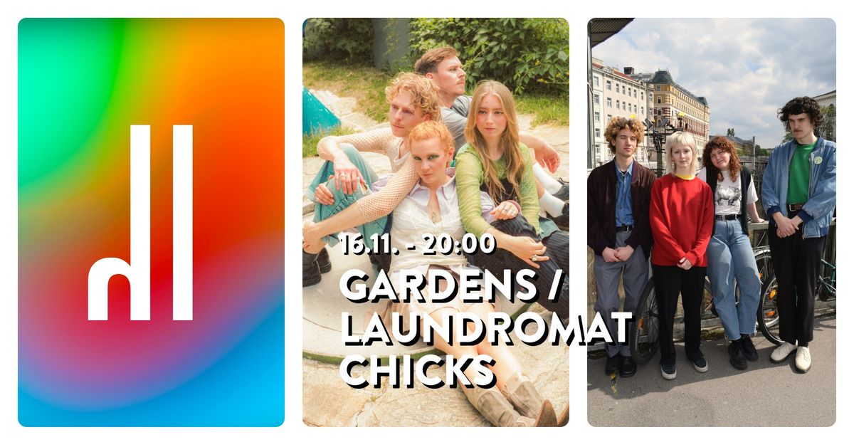 Konzert: Gardens \/ Laundromat Chicks