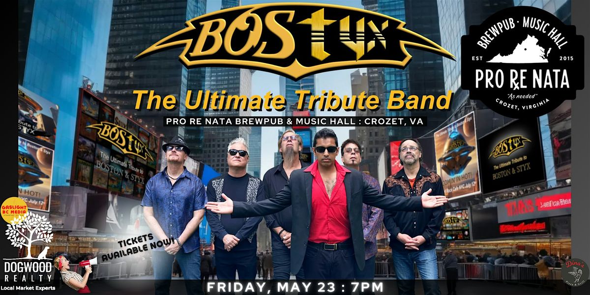 BOSTYX - The Ultimate Boston & Styx Tribute @ Pro Re Nata