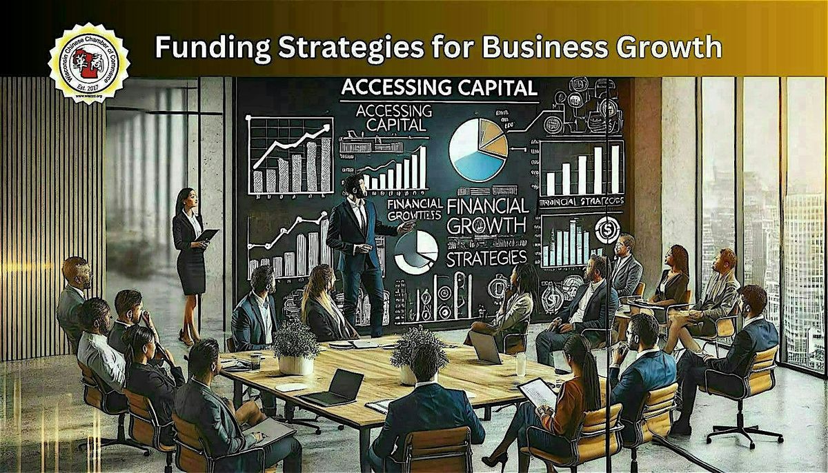 Unlocking Capital: Funding Strategies for Business Growth