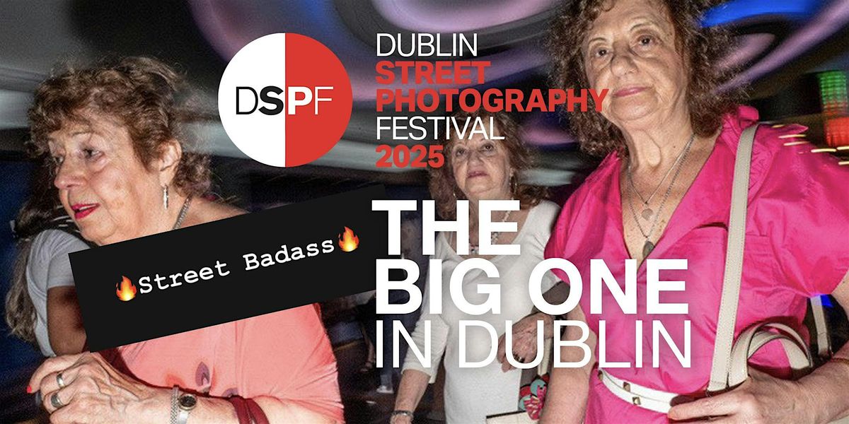 DSPF & Street Badass "The Big One in Dublin"