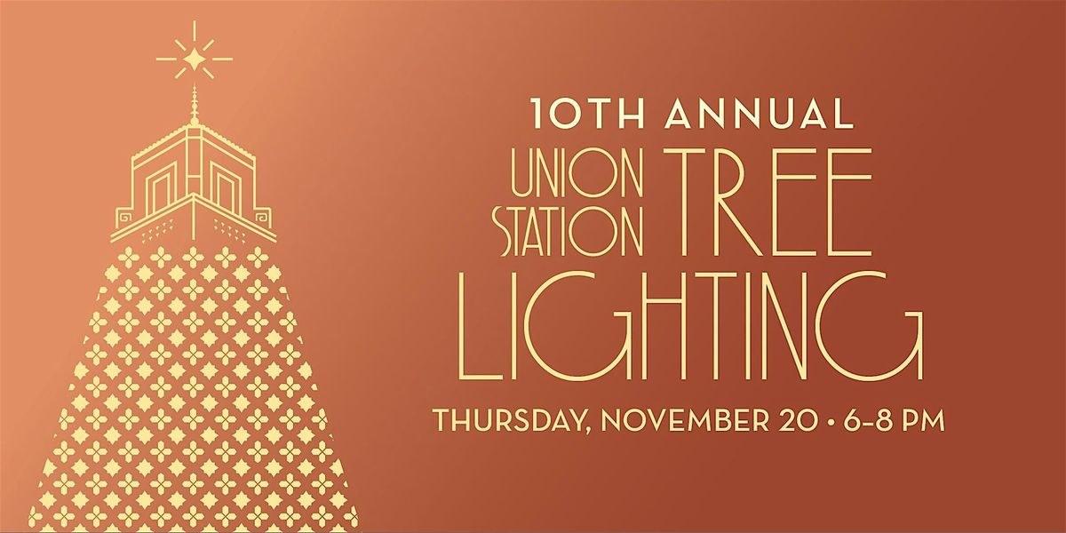 10th Annual Tree Lighting Ceremony at Los Angeles Union Station