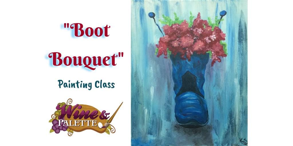 Boot Bouquet - W&P Painting Class