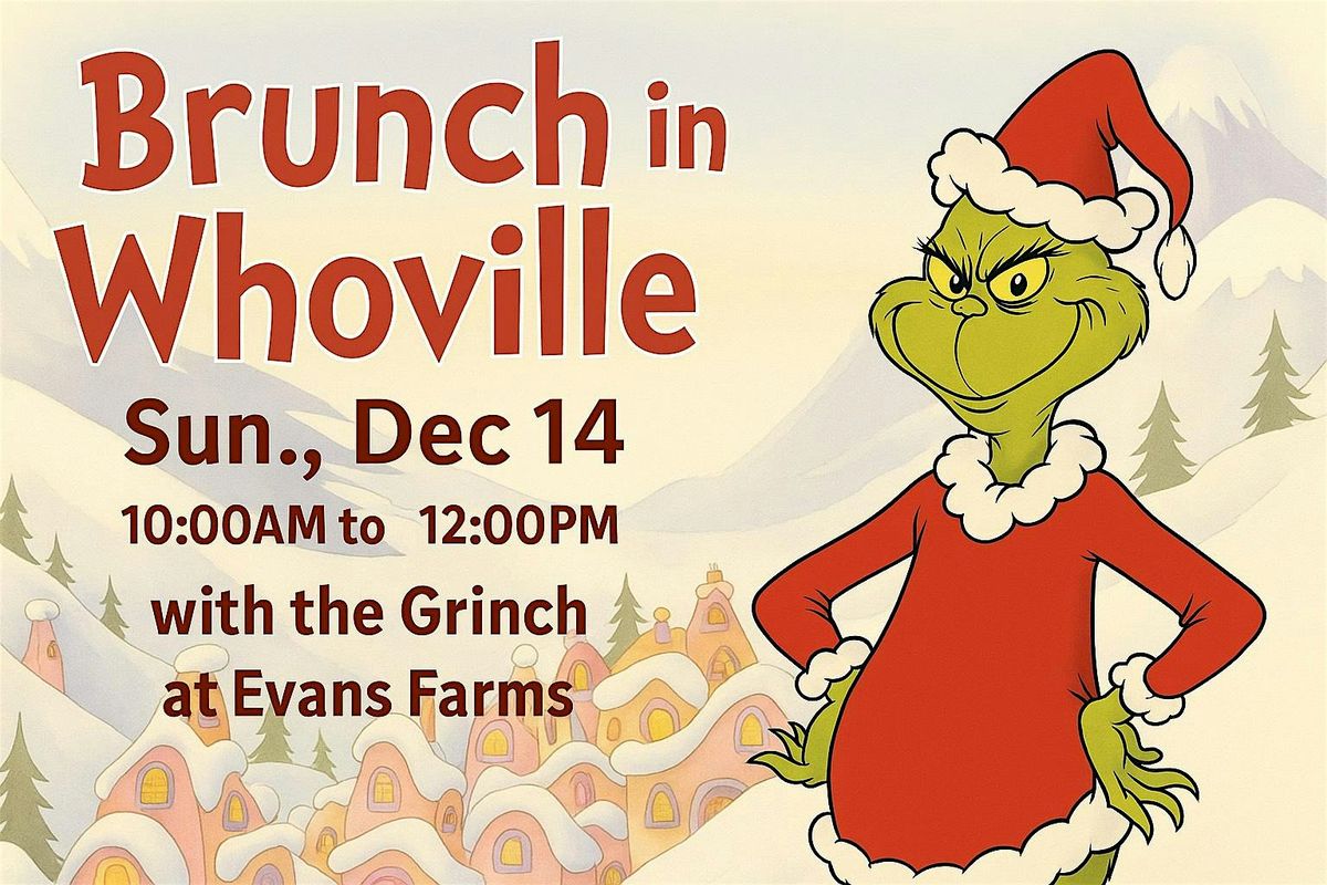 Brunch in Whoville with The Grinch at Evans Farms & The Frozen Farmer
