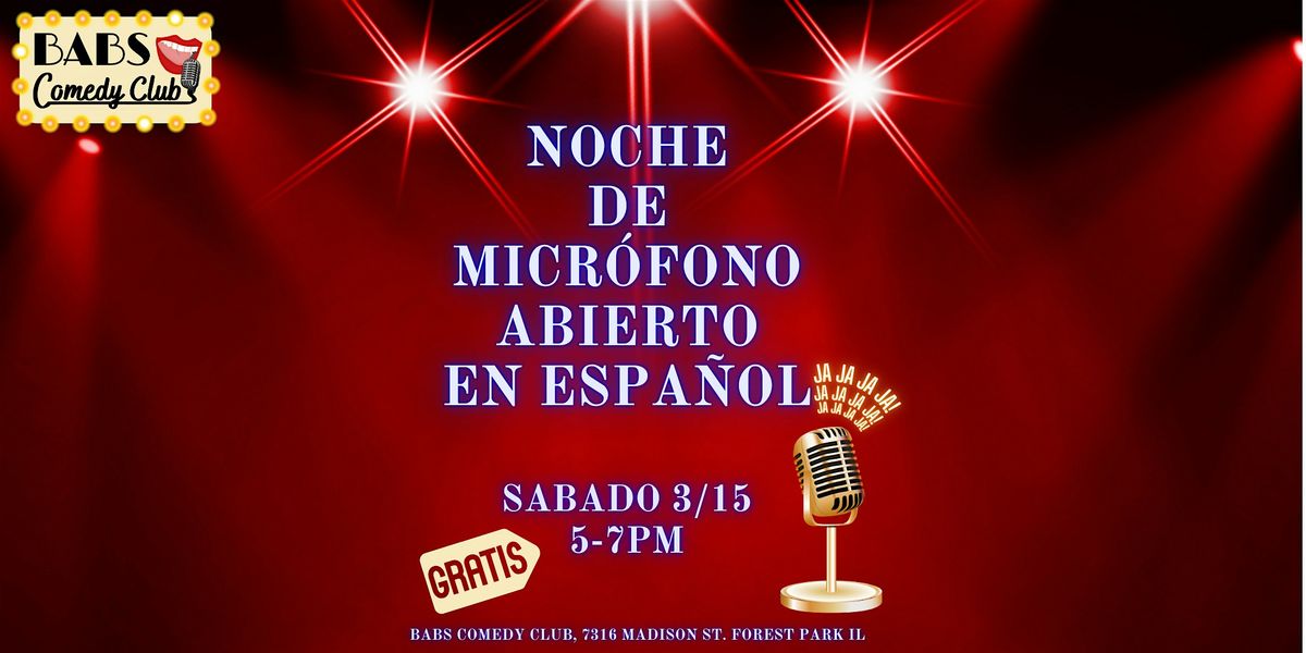 SPANISH OPEN MIC!  NOCHE DE MICR\u00d3FONO ABIERTO EN ESPA\u00d1OL!