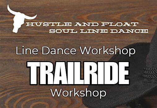 Hustle and Float Soul Line Trailride Workshop 2025