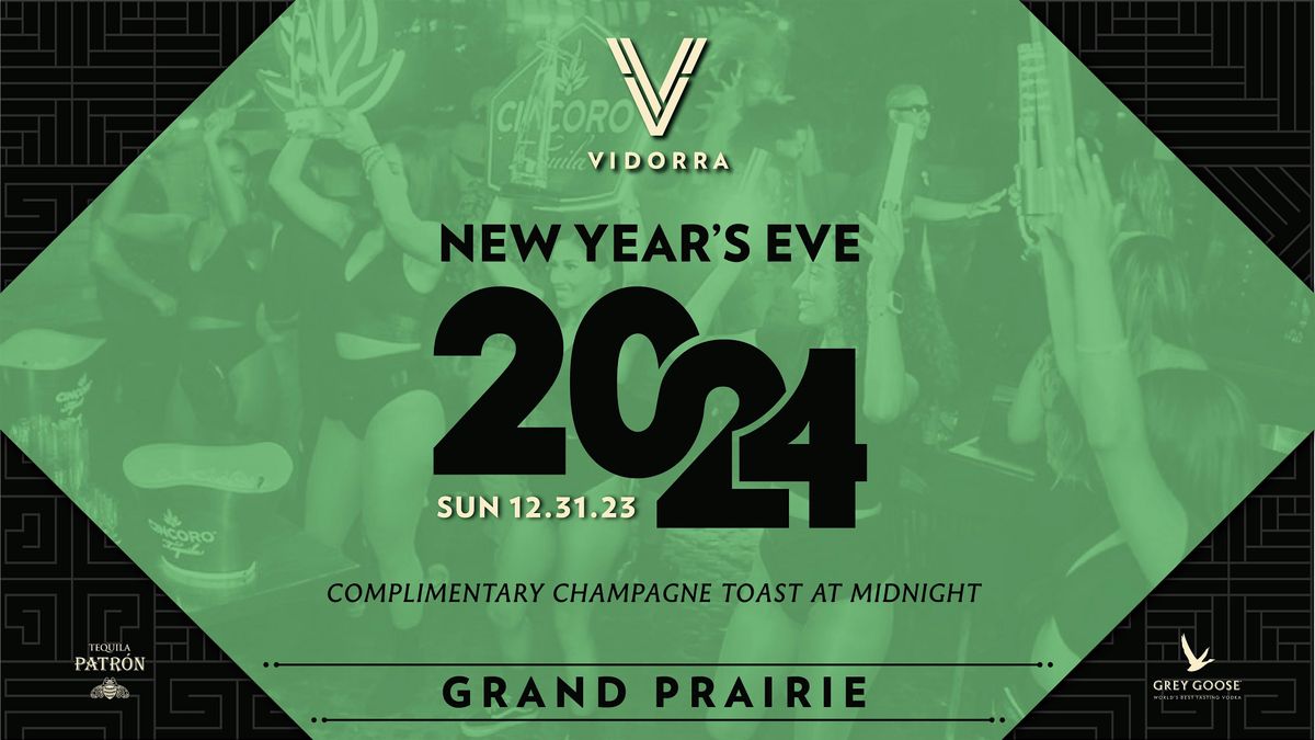 NYE 2025 - VIDORRA GRAND PRAIRIE