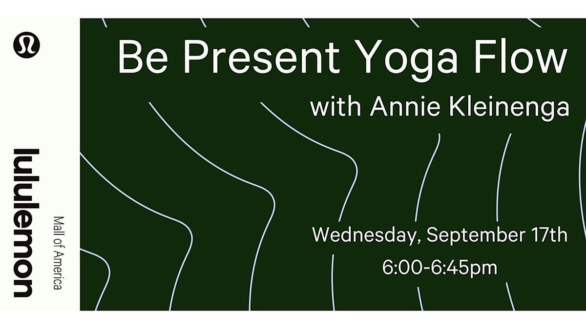 Be Present Yoga Flow with Annie Kleinenga