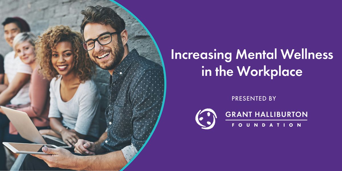 Increasing Mental Wellness in the Workplace