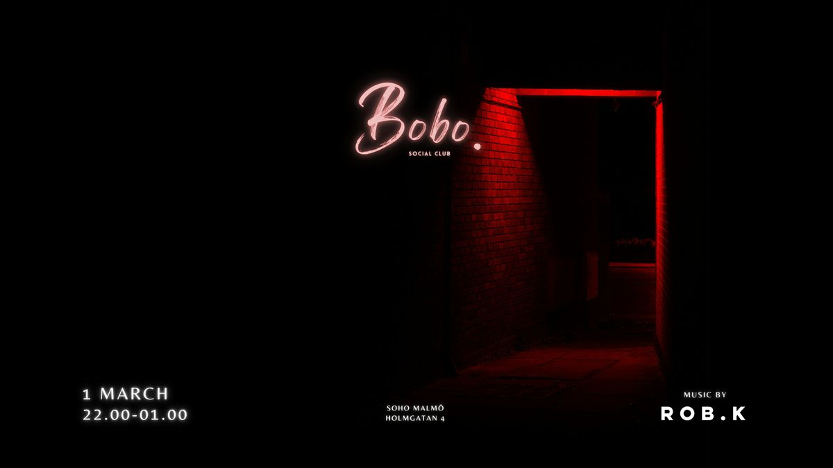 BOBO SOCIAL CLUB | 1 MARCH