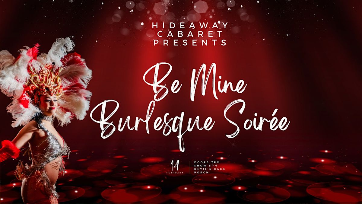 Be Mine- Valentine's Burlesque Soiree